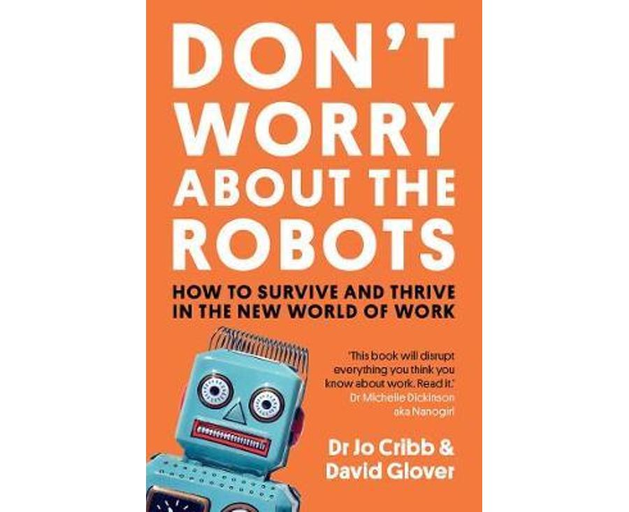 Don'T Worry About the Robots (Paperback)