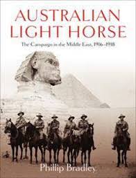 Australian Light Horse The Campaign in the Middle East, 1916-1918