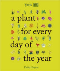 RHS a Plant for Every Day of the Year