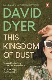 This Kingdom of Dust The Stunning New Novel from the Author of the Midnight Watch