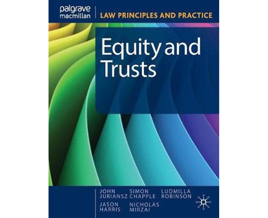 Equity and Trusts: LAW PRINCIPLES AND PRACTICE SERIES