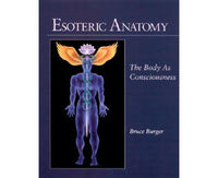 Esoteric Anatomy: The Body as Consciousness