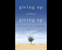 Giving Up Without Giving Up: Meditation and Depressions