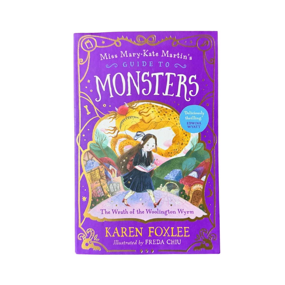 The Wrath of the Woolington Wyrm: Miss Mary-Kate Martin's Guide to Monsters 1 (1)