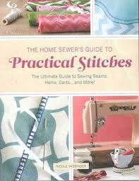 The Home Sewers Guide to Practical Stitches
