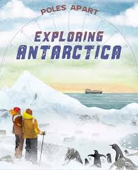 Poles Apart: Exploring Antarctica Book 1