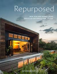 Repurposed New Zealand Homes Using Upcycled Materials and Spaces