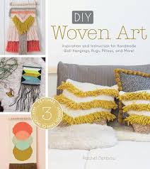 DIY Woven Art Inspiration and Instruction for Handmade Wall Hangings, Rugs, Pillows and More!