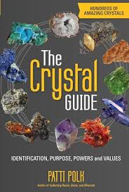 The Crystal Guide Identification, Purpose, Powers and Values