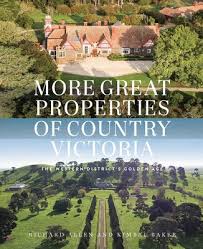 More Great Properties of Country Victoria The Western District's Golden Age
