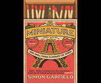 In Miniature: How Small Things Illuminate The World