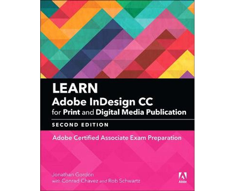 Learn Adobe InDesign CC for print and digital media publication