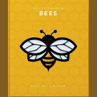 The Little Book of Bees Buzzy Wit and Wisdom