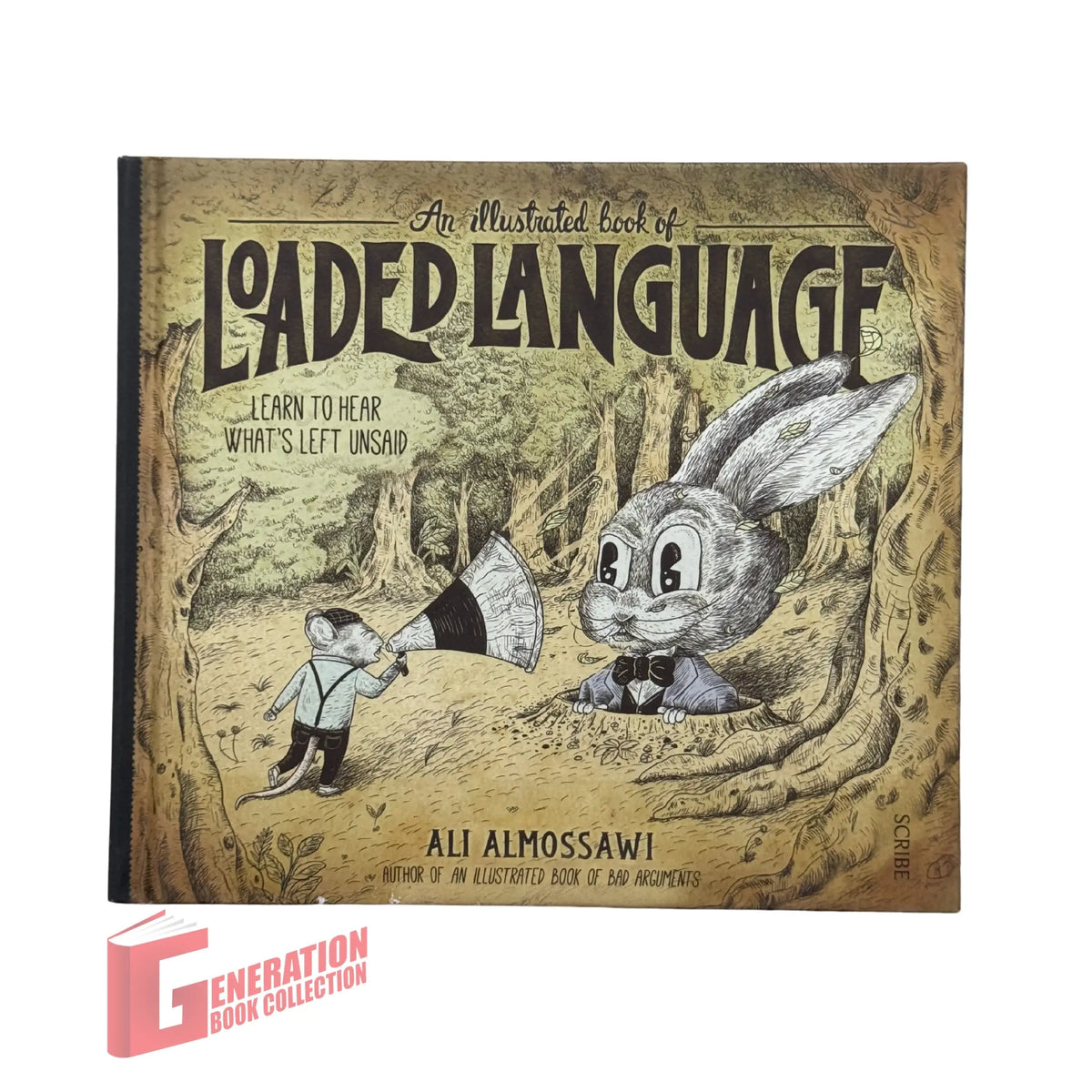 An Illustrated Book of Loaded Language Learn to Hear What's Left Unsaid