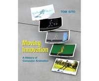 Moving Innovation: A History of Computer Animation (The MIT Press)