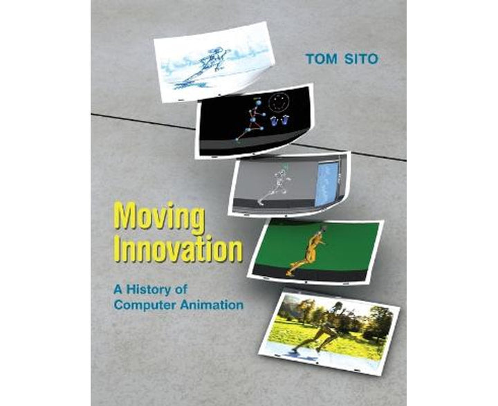 Moving Innovation: A History of Computer Animation (The MIT Press)