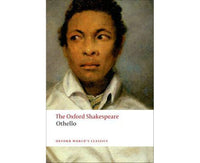 THE OXFORD SHAKESPEARE: Othello: The Moor of Venice (The Oxford Shakespeare)