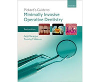 Pickard's Guide to Minimally Invasive Operative Dentistry