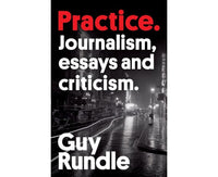 Practice. Journalism, essays and criticism.