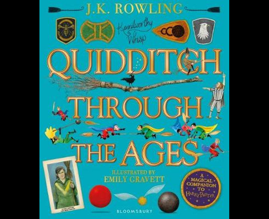 Quidditch Through the Ages - Illustrated Edition A magical companion to the Harry Potter stories
