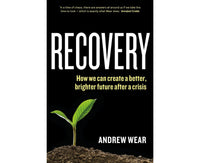 Recovery
How We Can Create a Better, Brighter Future After a Crisis