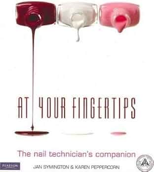 At Your Fingertips The Nail Technician's Companion