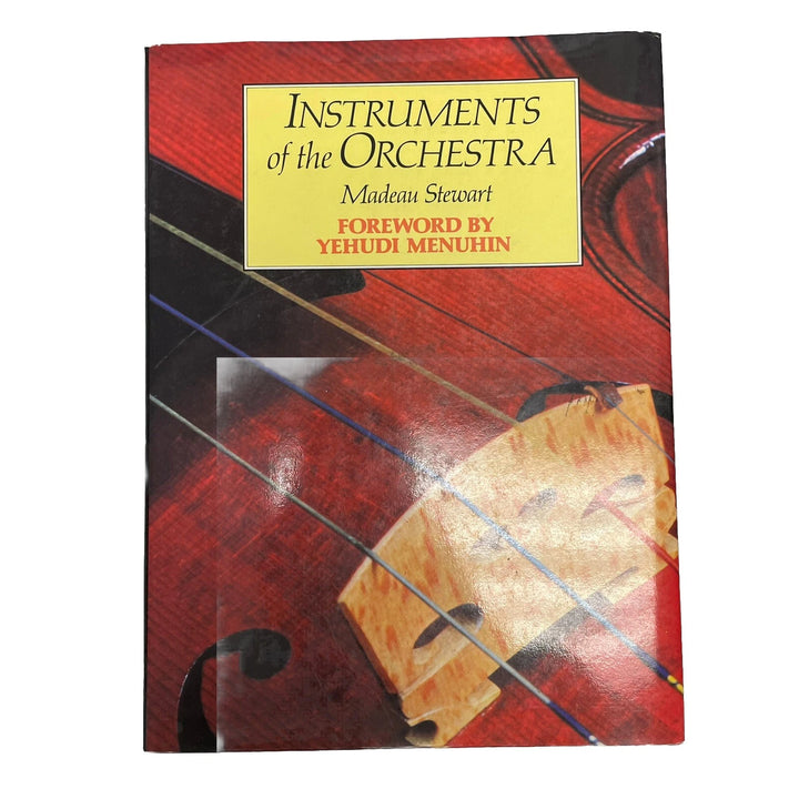 Instruments of the Orchestra by Madeau Stewart Foreword by Yehudi Menuhin