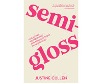 Semi-gloss: Magazines, motherhood and misadventures in having it all