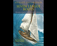 Seven League Boots: Adventures Across the World from Arabia to Abyssinia