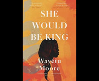 She Would Be King