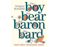 The Boy, the Bear, the Baron, the Bard and Other Dramatic Tales
