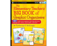 The Elementary Teacher's Big Book of Graphic Organizers, K-5