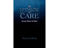 The Ethics of Care: Personal, Political, Global