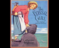 The Fossil Girl Mary Anning's Dinosaur Discovery