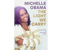 The Light We Carry: Overcoming In Uncertain Times