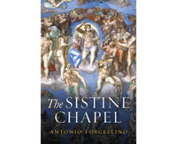 The Sistine Chapel: History of a Masterpiece