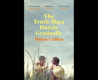 The Truth Must Dazzle Gradually