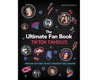 TikTok Famous: The Ultimate Fan Book