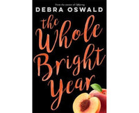 The Whole Bright Year