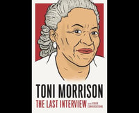 Toni Morrison: The Last Interview: And Other Conversations (the Last Interview Series)