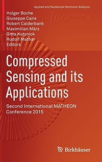 Compressed Sensing and its Applications Second International MATHEON Conference 2015