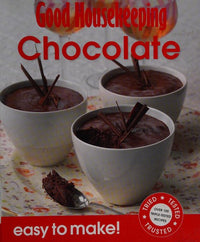 Good Housekeeping Easy to Make! Chocolate Over 100 Triple-Tested Recipes