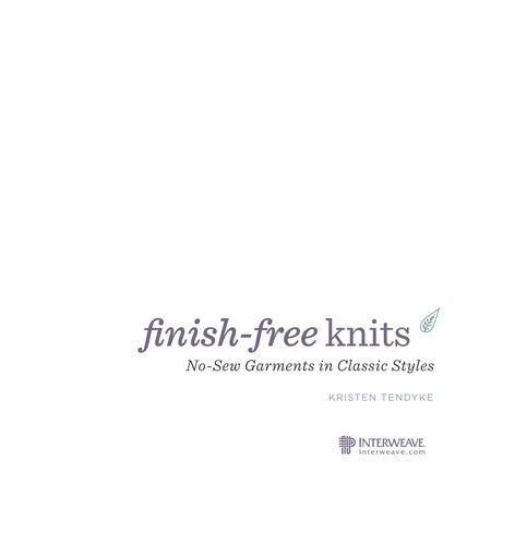 Finish-Free Knits No-Sew Garments in Classic Styles