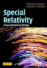 Special Relativity From Einstein to Strings