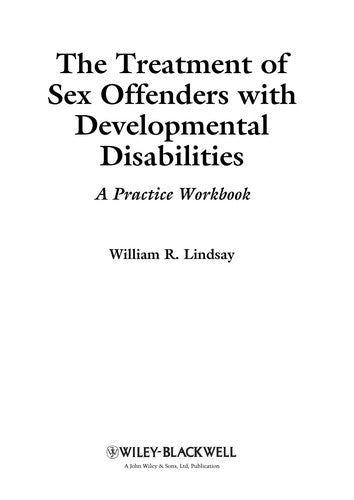 The Treatment of Sex Offenders with Developmental Disabilities A Practice Workbook