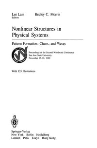 Nonlinear Structures in Physical Systems Pattern Formation, Chaos, and Waves Proceedings of the Second Woodward Conference San Jose State University November 17–18, 1989