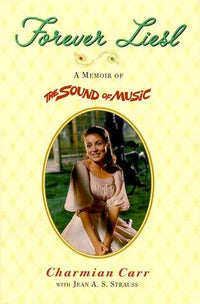 Forever Liesl: A Memoir of The Sound of Music