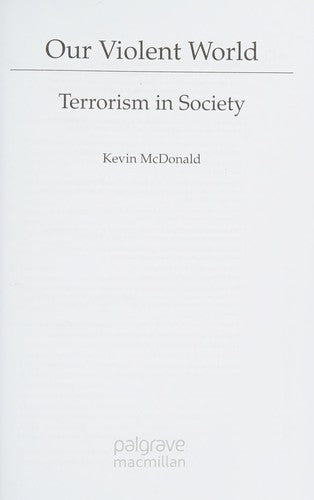 Our Violent World Terrorism in Society