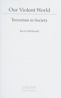 Our Violent World Terrorism in Society