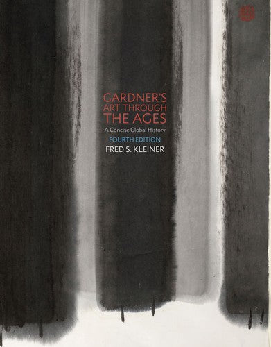 Gardner's Art through the Ages: A Concise Global History